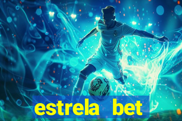 estrela bet download app